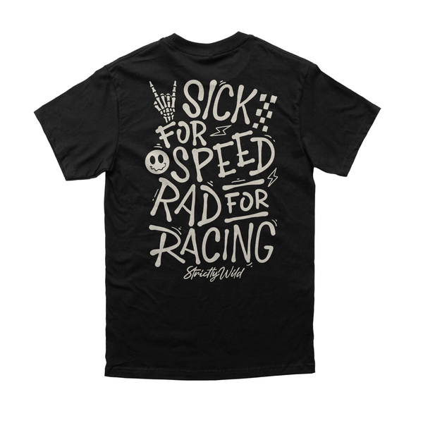 Sick For Speed Rad For Racing T-Shirt