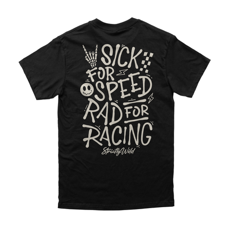 Sick For Speed Rad For Racing T-Shirt